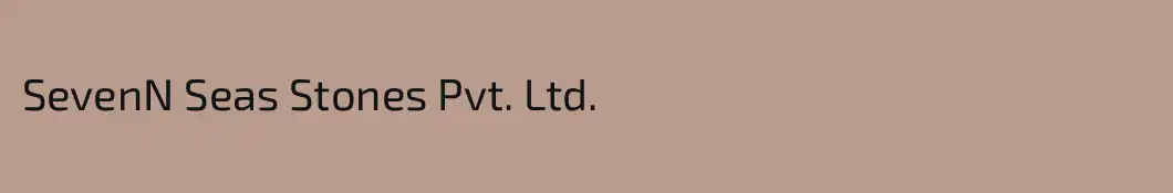 SevenN Seas Stones Pvt. Ltd.